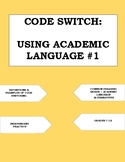 CODE SWITCH: Using Academic Language #1