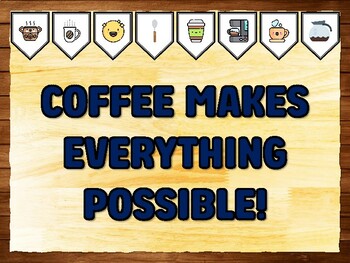 Preview of COFFEE MAKES EVERYTHING POSSIBLE! Coffee Bulletin Board Kit & Door Décor