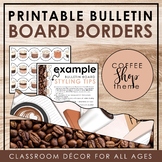 COFFEE SHOP Classroom Decor: Bulletin Board Borders