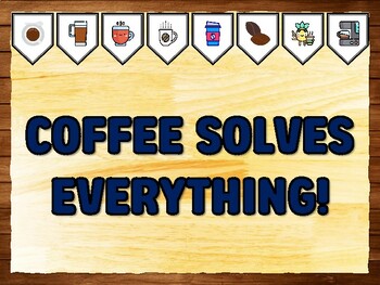 Preview of COFFEE SOLVES EVERYTHING! Coffee Bulletin Board Kit & Door Décor