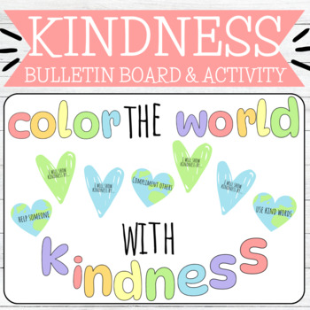 COLOR THE WORLD WITH KINDNESS BULLETIN BOARD & ACTIVITY | SEL | TPT