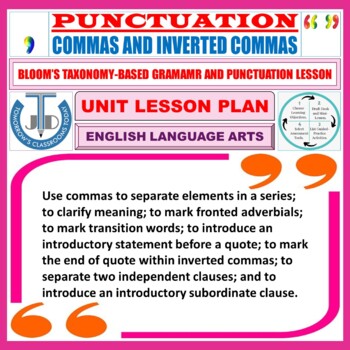 Preview of COMMAS AND INVERTED COMMAS - PUNCTUATION: UNIT LESSON PLAN