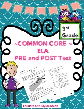 Preview of COMMON CORE ELA PRE/POST TEST (Benchmark) 3rd Grade