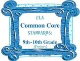 COMMON CORE ELA Posters (9th-10th Grade)~ Updated Version