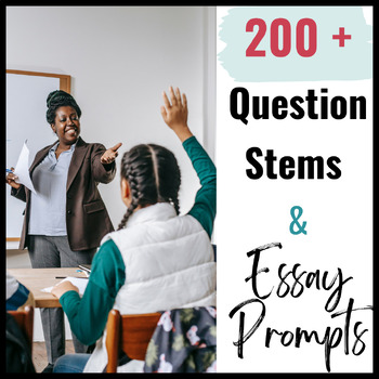 Preview of Question Stems for Secondary ELA -- 200+ Stems & Essay Prompts