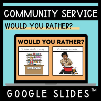 Preview of COMMUNITY SERVICE | Would You Rather? | Service Learning | Icebreaker Game