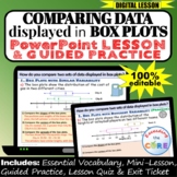 COMPARING DATA displayed in BOX PLOTS PowerPoint Lesson, P