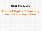 COMPLETE GCSE /IGCSE CHEMISTRY POWER POINT PRESENTAION - METALS AND EQULIBRIA