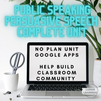 Preview of COMPLETE UNIT Public Speaking Persuasive Speech-High School Speaking to Persuade
