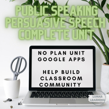 Preview of COMPLETE UNIT Public Speaking Persuasive Speech-High School Speaking to Persuade