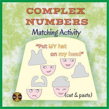 Preview of COMPLEX NUMBERS Matching Activity - "Put My Hat on My Head" (Cut & Paste)