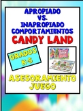 COMPORTAMIENTOS Apropiados versus Inapropiados Candy Land: