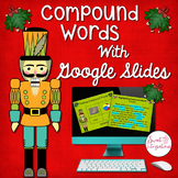 Compound Words - Digital Activity with Google Slides™