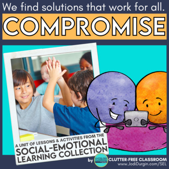 Preview of COMPROMISE social skills ACTIVITIES sel unit CHARACTER EDUCATION lessons