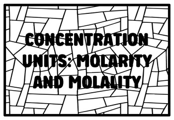 Preview of CONCENTRATION UNITS: MOLARITY AND MOLALITY High School Chemistry, Solutions A