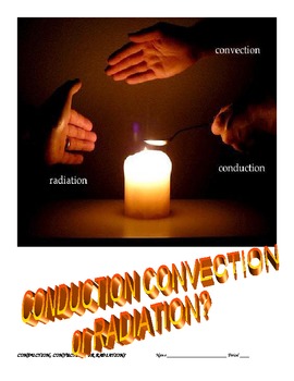 Preview of CONDUCTION CONVECTION OR RADIATION review
