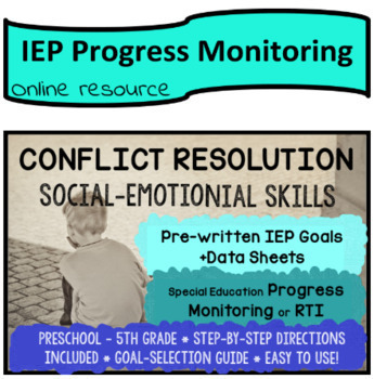 Preview of CONFLICT RESOLUTION: Social Skills IEP Goals, Data Sheets, (Preschool-5th grade)