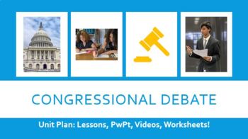 Preview of CONGRESSIONAL DEBATE UNIT PLAN: Lessons, PwPt, Videos, Worksheets!