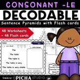 CONSONANT -LE Decodable Sentence Pyramids with Flash Cards