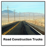 CONSTRUCTION TRUCKS: ROAD CREW  toddler/preschool VOCABULA