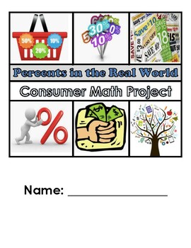 CONSUMER MATH PROJECT - Percents in the Real World!