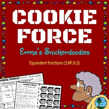 Preview of COOKIE FORCE: Erma's Snickerdoodles (NO PREP equivalent fractions)