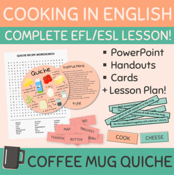 Preview of COOKING IN ENGLISH - MUG QUICHE COMPLETE LESSON EFL / ESL LESSON PLAN
