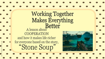 Preview of Stone Soup COOPERATION WORKING TOGETHER Ready 2 Use SEL LESSON 5 Vid