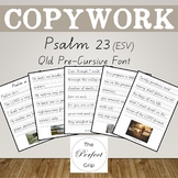 COPYWORK: Psalm 23 - QLD Pre-Cursive Font