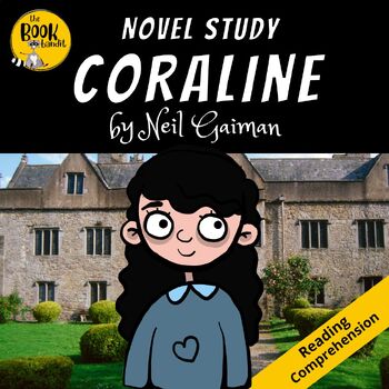 CORALINE by Neil Gaiman NOVEL STUDY and Reading Comprehension