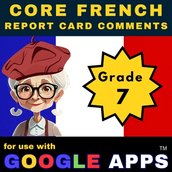 Preview of CORE FRENCH REPORT CARD COMMENTS - GRADE 7