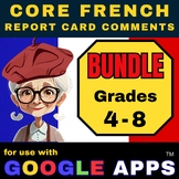 CORE FRENCH REPORT CARD COMMENTS - GRADES 4-8