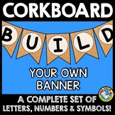 BUILD YOUR OWN CORKBOARD CLASSROOM DECOR BANNERS PRINTABLE