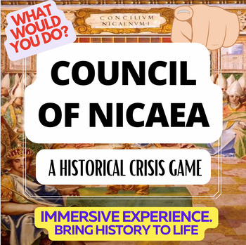 Preview of COUNCIL OF NICAEA -- A "WHAT WOULD YOU DO?" HISTORY GAME  / SIMULATION
