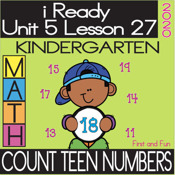 Preview of COUNT TEEN NUMBERS i READY KINDERGARTEN UNIT 5 LESSON 27 WORKSHEET POSTERS EXIT
