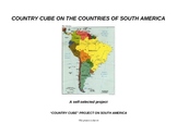 COUNTRY CUBE PROJECT on THE COUNTRIES OF SOUTH AMERICA