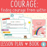 COURAGE Lesson Plan + Book {SEL Literacy Curriculum}