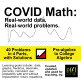 COVID-19 Math: Real-world problems using data, graphs, pro