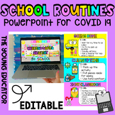 COVID SCHOOL ROUTINES EDITABLE POWERPOINT