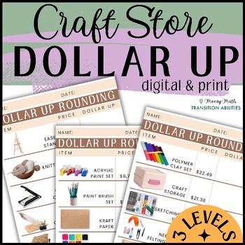 Preview of CRAFT STORE Dollar Up | 3 Levels Money Math | Digital & Print Worksheets