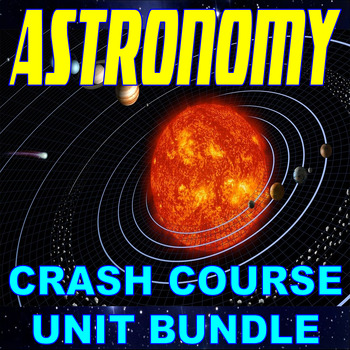 Preview of CRASH COURSE - ASTRONOMY COMPLETE BUNDLE (Science distance learning / Sub)