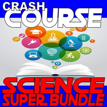 Preview of CRASH COURSE SCIENCE SUPER BUNDLE - 7 COURSES (Distance Learning / Sub)