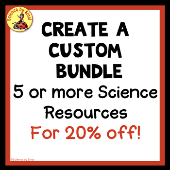 Preview of CREATE A CUSTOM BUNDLE of 5 or More SCIENCE Resources for 20% Off