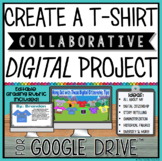 CREATE A T-SHIRT COLLABORATIVE DIGITAL PROJECT FOR GOOGLE DRIVE™