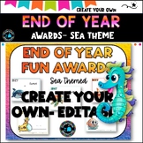 CREATE YOUR OWN -End of Year Awards- FUN Sea Themed k-6  