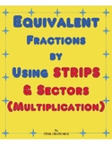 CREATING EQUIVALENT FRACTIONS USING STRIPS OR SECTORS