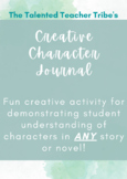 CREATIVE CHARACTER JOURNAL ASSIGNMENT! CAN USE WITH ANY ST