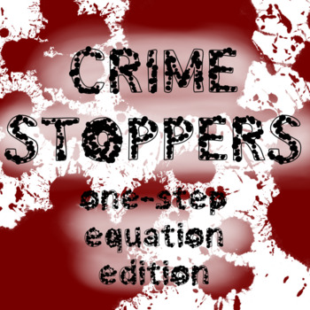Preview of CRIME STOPPERS: One-Step Equations Activity - Math Fun | Distance Learning