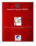 Radiolab CRISPR "Interrupted"  Podcast printable worksheet