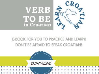 Preview of VERB TO BE IN CROATIAN! GRAMMAR + EXERCISES